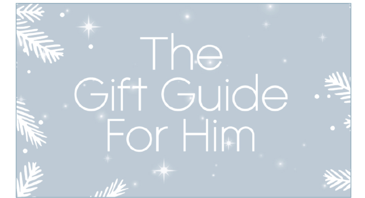 The 2020 Gift Guide For Him