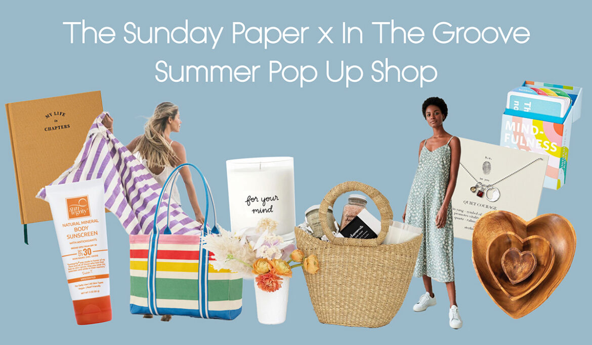 The Sunday Paper x In The Groove Summer Pop Up Shop